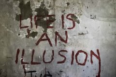 Life is an illusion